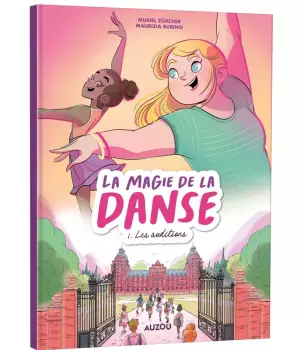 La magie de la danse, t.1 : Les auditions