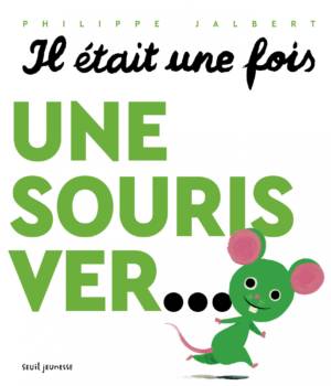 Il était une fois une souris ver...
