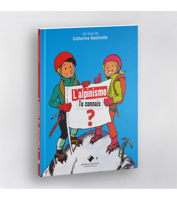 L'alpinisme, tu connais ?
