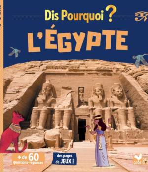 Dis pourquoi ? L'Egypte