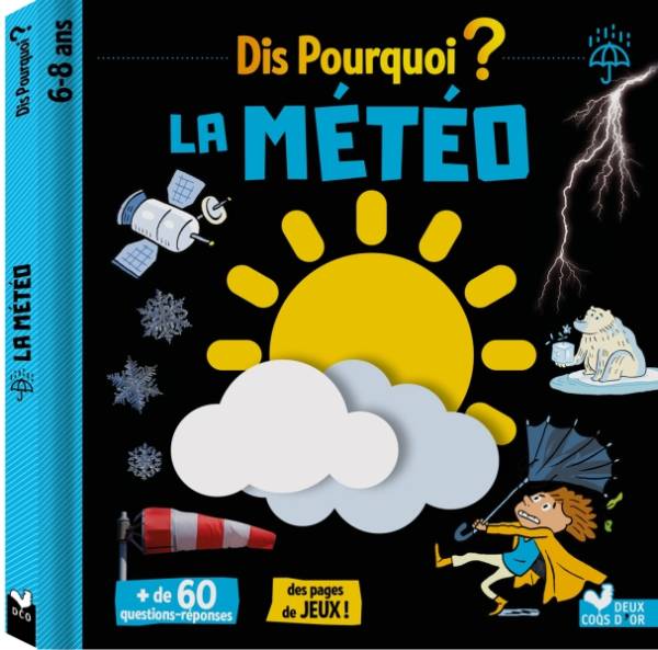 Dis pourquoi ? La météo