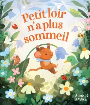 Petit loir n'a plus sommeil