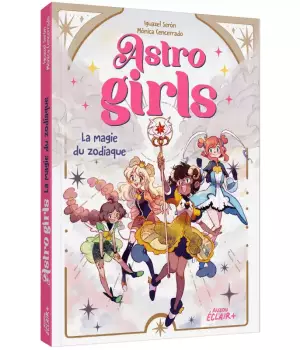 Astro girls : la magie du zodiaque