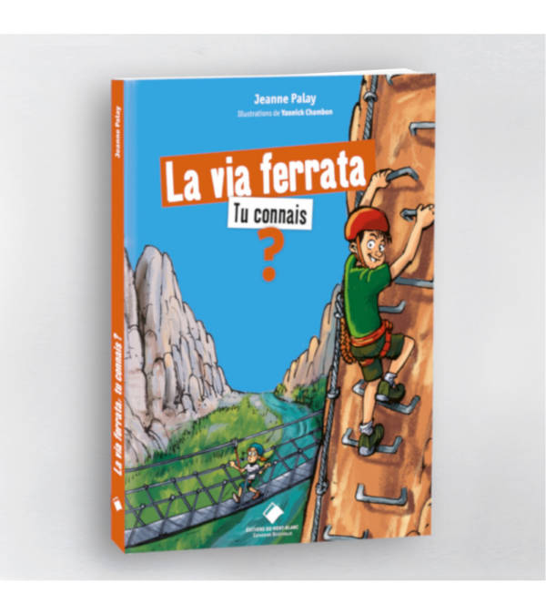 La via ferrata, tu connais ?