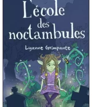 L'école des noctambules : Lyanne Grimpante