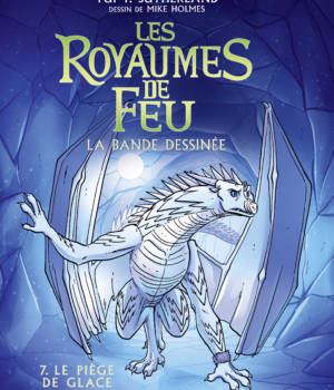Les royaumes de feu en BD t.7 : Le piège de glace