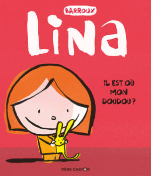 Lina, il est où, mon doudou ?