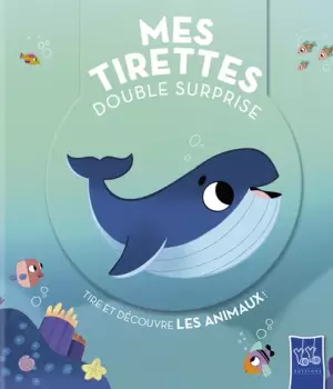 Mes tirettes double surprise : Les animaux