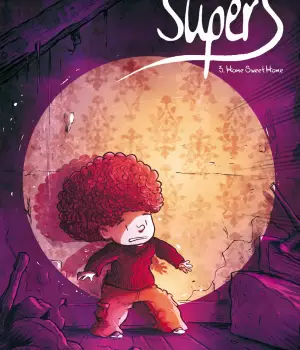 Super S. t.3 : Home Sweet Home