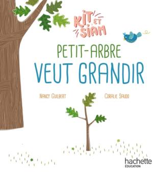 Petit-arbre veut grandir