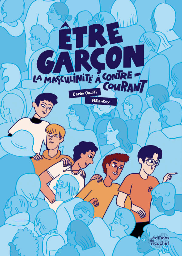 Etre garçon : la masculinité à contre-courant