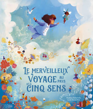 Le merveilleux voyage au pays des cinq sens