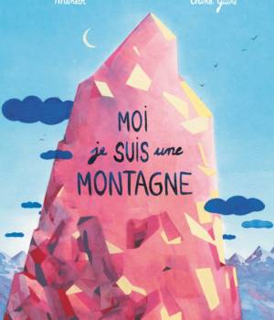 Moi, je suis une montagne