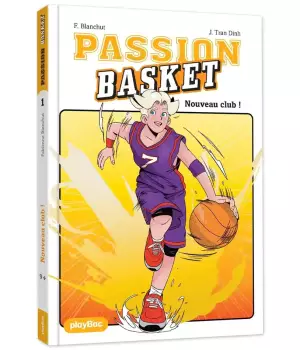 Passion basket t.1 : Nouveau club !