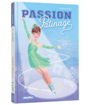 Passion patinage t.1 : La tunique disparue