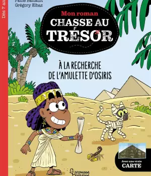 Mon roman chasse au trésor : à la recherche de l'amulette d'Osiris