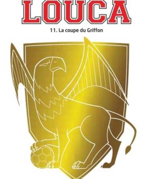 Louca t.11 : La coupe du Griffon