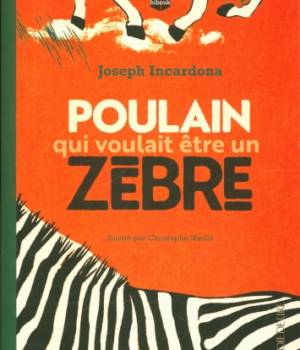 Poulain qui voulait être un zèbre