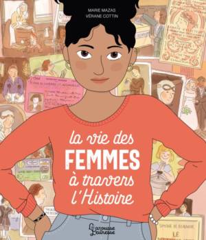 La vie des femmes à travers l'histoire