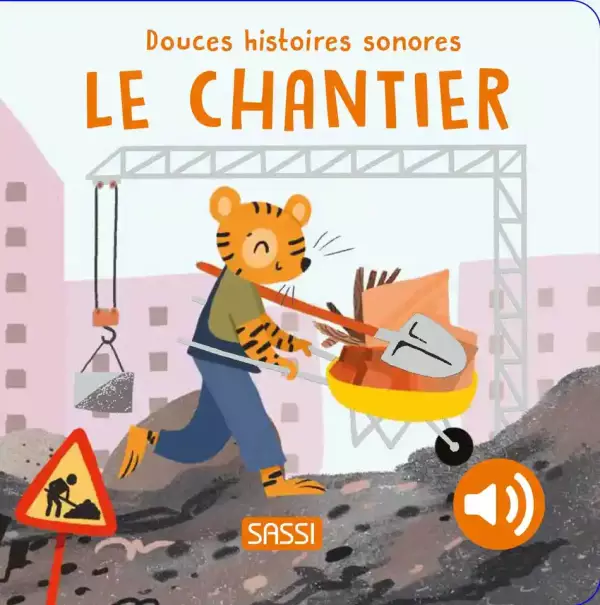 Le chantier : livre sonore
