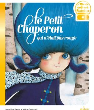 Le Petit Chaperon qui n'était pas rouge