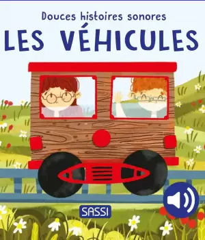 Les véhicules : livre sonore