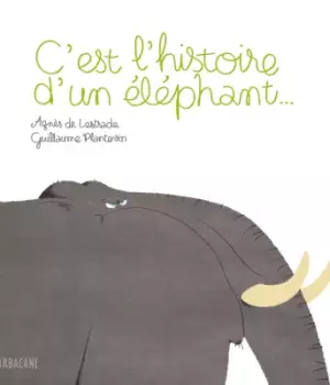 C'est l'histoire d'un éléphant