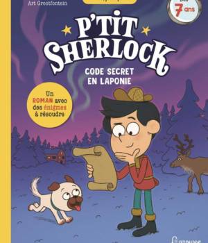 P'tit Sherlock : Code secret en Laponie