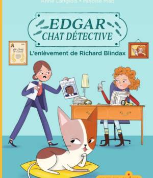 Edgar, chat détective : L'enlèvement de Richard Blindax