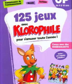 Klorophile : 125 jeux pour s'amuser toute l'année ! 6P