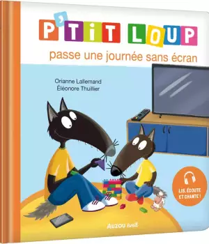 P'tit Loup passe une journée sans écran