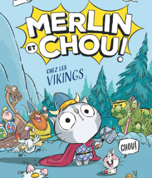 Merlin et Chou ! Chez les vikings