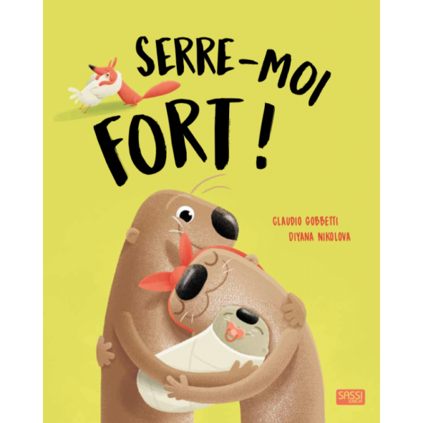 Serre-moi fort !