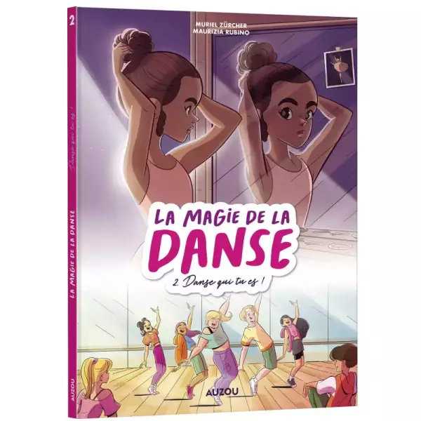 La magie de la danse t.2 : Danse qui tu es !