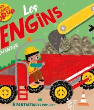 Les engins de chantier : 5 fantastiques pop-up !