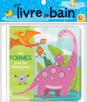 Mon livre de bain : Les formes avec les dinosaures