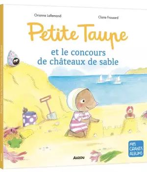 Petite Taupe et le concours de châteaux de sable
