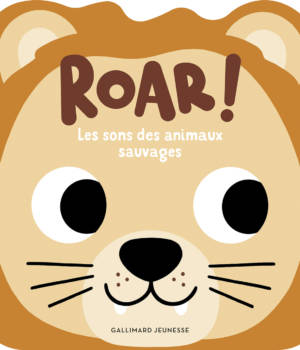 Roar ! Les sons des animaux sauvages