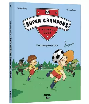 Super crampons football club : Des rêves plein la tête