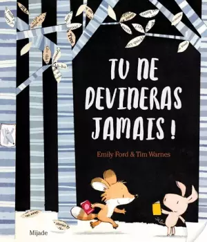 Tu ne devineras jamais !