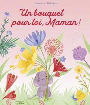 Un bouquet pour toi, Maman !