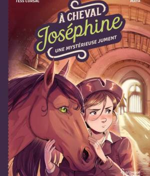 A cheval Joséphine : Une mystérieuse jument