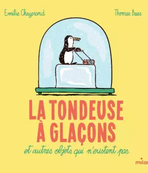 La tondeuse à glaçons et autres objets qui n'existent pas