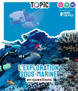 L'exploration sous-marine en questions