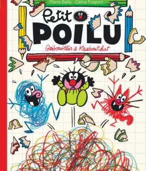Petit Poilu : Gribouillis & Kraboutchat