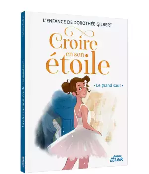 Croire en son étoile : Le grand saut