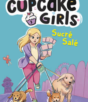 Cupcake girls t.3: Sucré salé