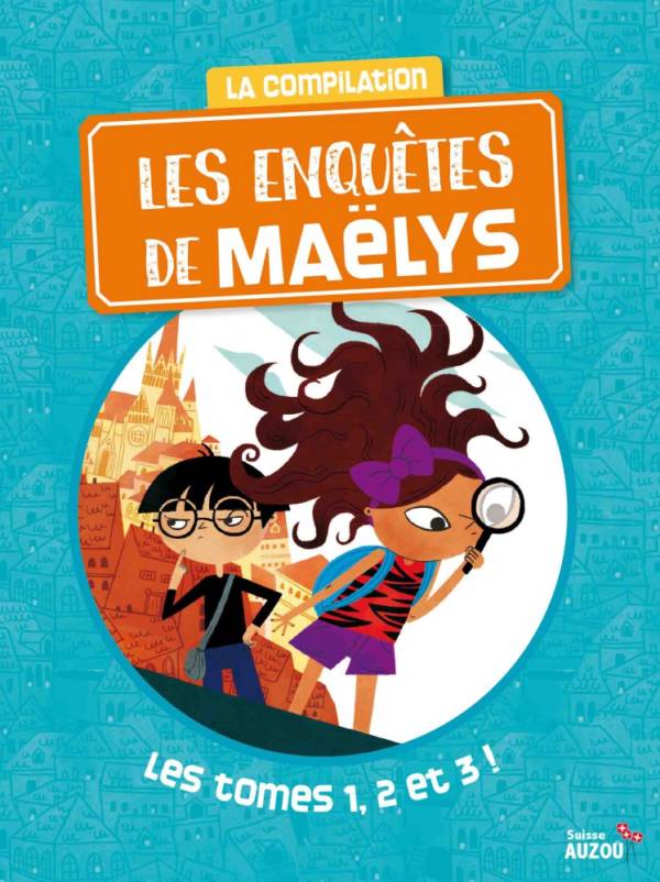 Les enquêtes de Maëlys / compilation 1 2 3
