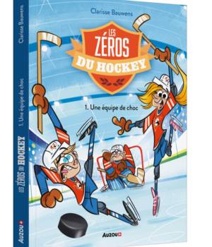 Les Zéros du hockey t.1 : Une équipe de choc