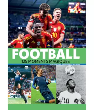 Football : 125 moments magiques